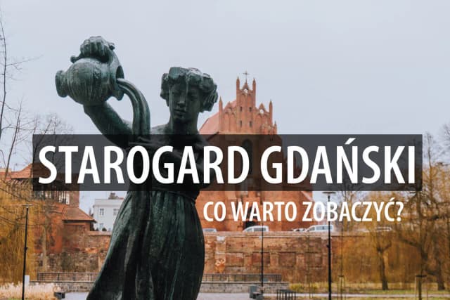 Najlepsze atrakcje Starogardu Gdańskiego, które musisz zobaczyć Najlepsze atrakcje Starogardu Gdańskiego, które musisz zobaczyć